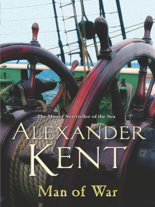 Title details for Man of War by Alexander Kent - Available